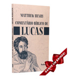 Livro Comentário Bíblico De Lucas | Matthew Henry Penkal