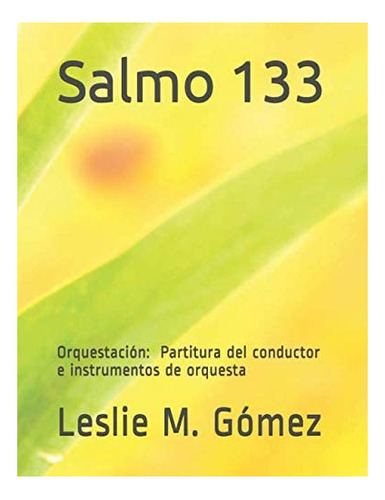 Libro: Salmo 133: Orquestación: Score Director E