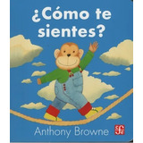 Como Te Sientes ? Anthony Browne - Fce 