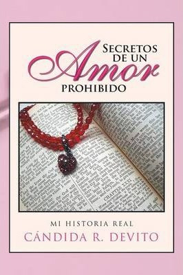 Libro Secretos De Un Amor Prohibido : Mi Historia Real - ...