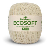 Fio Euroroma Ecosoft 8/12 422g 452m Cru Macio