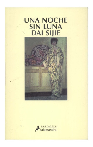 Una Noche Sin Luna. Novela De Dai Sijie.