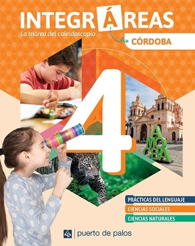 Integrareas 4 Cordoba ( Lengua - Sociales - Naturales)