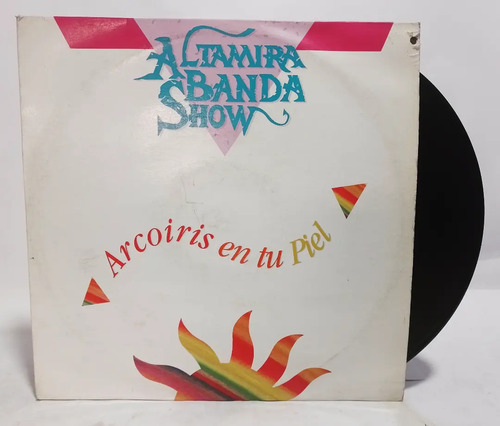 Disco Lp Altamira Banda Show / Arcoiris En Tu Piel 