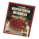  Repostería Integral Originales Recetas... - 