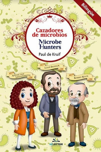 Cazadores De Microbios / Microbe Hunters