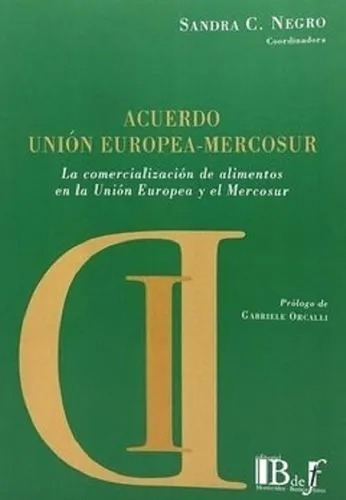 Acuerdo Union Europea - Mercosur - Sandra Negro
