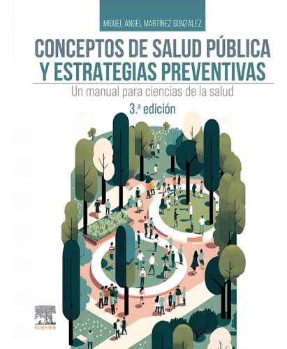 Conceptos De Salud Publica Y Estrategias Preventivas 3ãâª Ed, De Martinez Gonzalez. Editorial Elsevier, Tapa Blanda En Español