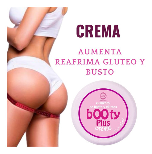 Booty Plus Crema Para Dar Volumén A Glúteos Y Busto. 