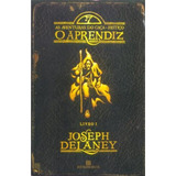 O Aprendiz (vol. 1 As Aventuras Do Caça-feitiço), De Delaney, Joseph. Série As Aventuras Do Caça-feitiço (1), Vol. 1. Editora Bertrand Brasil Ltda., Capa Mole Em Português, 2008