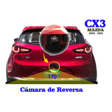 Cámara De Reversa Mazda Cx3 Plug&play 2016 - 2021