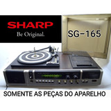 Sharp Sg-165 - Somente Peças - Pergunte