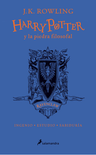 Harry Potter Y La Piedra Filosofal ( Harry Potter 1 ): Edición Ravenclaw Del 20º Aniversario, De Rowling, J. K.. Serie Harry Potter Editorial Salamandra Infantil Y Juvenil, Tapa Dura En Español, 2018