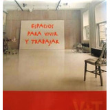 Espacios Para Vivir Y Trabajar / Aurora Cuito / Gustavo Gili