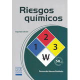 Riesgos Químicos: Riesgos Químicos, De Fernando Henao Robledo. Serie 9587711042, Vol. 1. Editorial Ecoe Edicciones Ltda, Tapa Blanda, Edición 2015 En Español, 2015