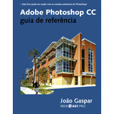 Ebook: Adobe Photoshop Cc Guia De Referência