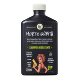 Shampoo Hidratante Morte Subita 250ml  Lola Cosmetics