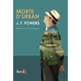 Morte Durban, De J. F. Powers. Editorial La Navaja Suiza, Tapa Rustico En Español