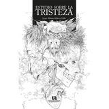 Estudio Sobre La Tristeza, De Chávez Gallo , Jorge Alfonso.. Editorial Universidad Autónoma De Aguascalientes, Tapa Pasta Blanda, Edición 1 En Español, 2018
