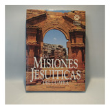  Misiones Jesuíticas Del Guayrá Icomos Unesco Manrique Zago