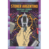 Stoner Argentino - Carlos Noro Y Facundo Soto