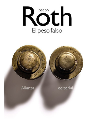 El Peso Falso, De Roth, Joseph. Alianza Editorial, Tapa Blanda En Español