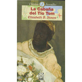 Cabaña Del Tío Tom, La, De Stone, E. Editorial S/d, Tapa Tapa Blanda En Español