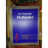 Wagner: Fliegende Holländer Holandes Errante Vocal Partitura