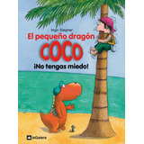 3. El Pequeño Dragón Coco: Íno Tengas Miedo! Siegner, Ing