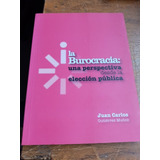 La Burocracia Una Perspectiva Juan Carlos Gutiérrez Muñoz