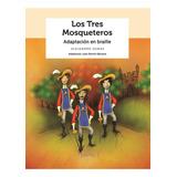 Los Tres Mosqueteros-braille, De Alejandro Dumas. Editorial Secretaría De Cultura, Tapa Blanda, Edición Primera Edición En Español