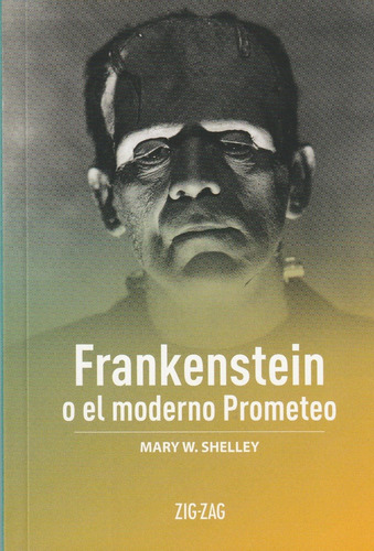 Frankenstein O El Moderno Prometeo - Zigzag Original