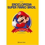 Enciclopedia Super Mario Bros, De Nintendo. Editorial Planeta Cómic En Español