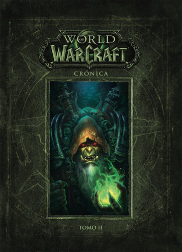 World Of Warcraft. Crónica / Tomo Ii, De Metzen, Chris. Editorial Kamite Comic, Tapa Blanda, Edición 1.0 En Español, 2021