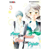 Amar Y Ser Amado, Dejar Y Ser Dejado # 03 - Io Sakisaka