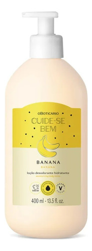  Loção Hidratante Banana Cuide-se Bem Feira Boticário 400ml