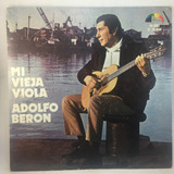 Adolfo Beron - Mi Vieja Viola- Guitarra Tango - Dm Vinilo Lp