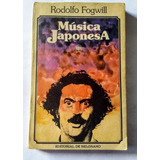 Musica Japonesa, La  Inconfundible Voz De Fogwill