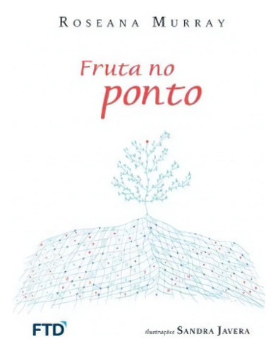 Fruta No Ponto, De Murray, Roseana. Editora Ftd**, Capa Mole Em Português