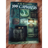 Libro 100 Cupboards Book 1 N.d. Wilson En Inglés 