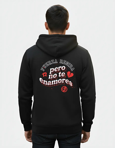 Sudadera Hoodie Mod Fuerza Regida Pero No Te Enamores Juveni