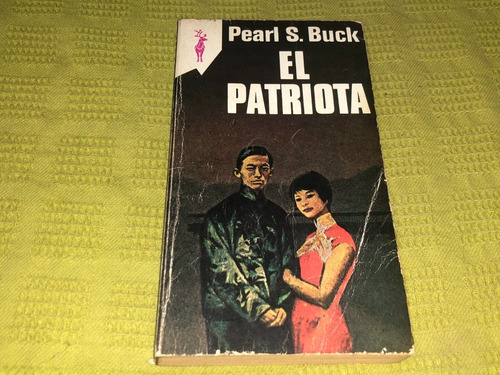 El Patriota - Pearl S. Buck - Plaza & Janes