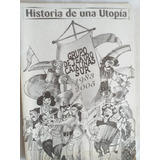 Historia Una Utopía Grupo Teatro Catalinas Sur 1983-2005 Pro