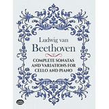 Book : Complete Sonatas And Variations For Cello And Piano.