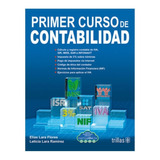 Primer Curso De Contabilidad Elias Lara Nueva Edición Trilla