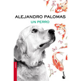 Alejandro Palomas Un Perro Editorial Booket