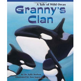 Libro Granny's Clan: A Tale Of Wild Orcas Nuevo