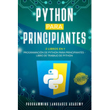 Libro: Python Principiantes: 2 Libros 1: Programación