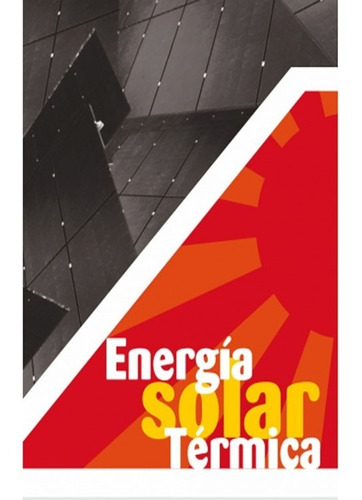 Energia Solar Termica.  Miguel Angel Sanchez Maza