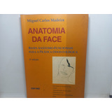 Livro - Anatomia Da Face - Miguel Carlos Ma - Cp - Rp - 144
